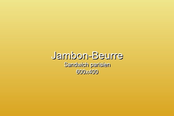 Sandwich jambon-beurre traditionnel parisien